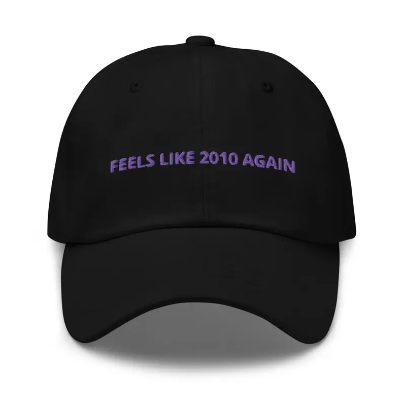 'FEELS LIKE 2010 AGAIN' HAT - MOUNT